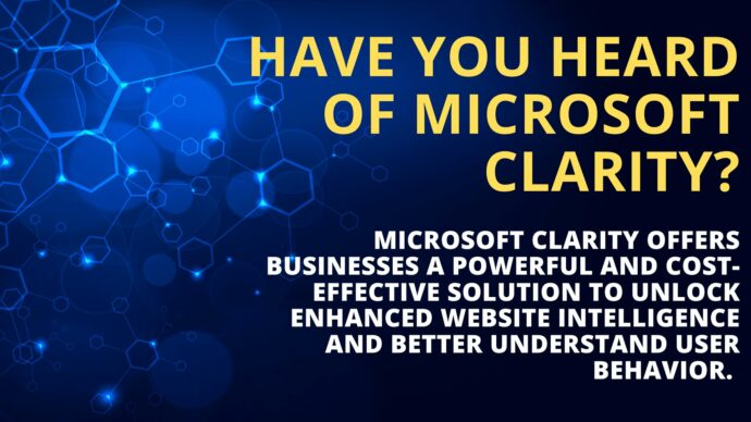 Microsoft Clarity: Unlocking Enhanced Website Intelligence and User Behavior for Organizations