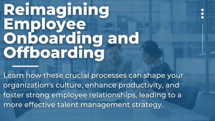 Reimagining Employee Onboarding and Offboarding